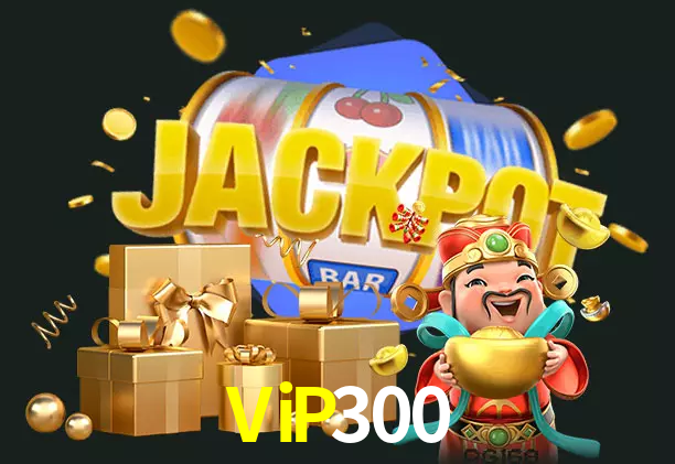 ViP300 bet