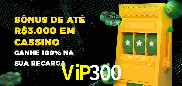 ViP300 melhor bônus de depósito